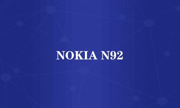NOKIA N92