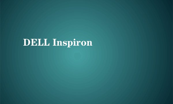 DELL Inspiron