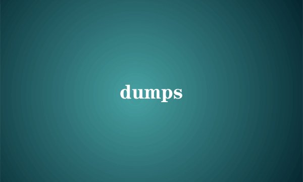 dumps
