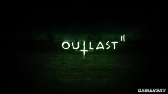 《逃生2（Outlast 2）》宣布延期 恐怖杰作令人心惊肉跳