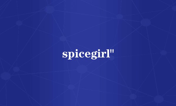 spicegirl