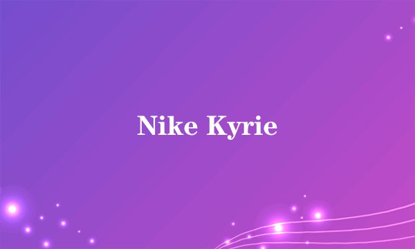 Nike Kyrie