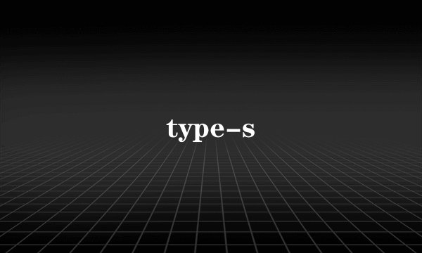 type-s