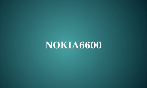 NOKIA6600